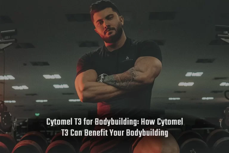 Cytomel T3 for Bodybuilding